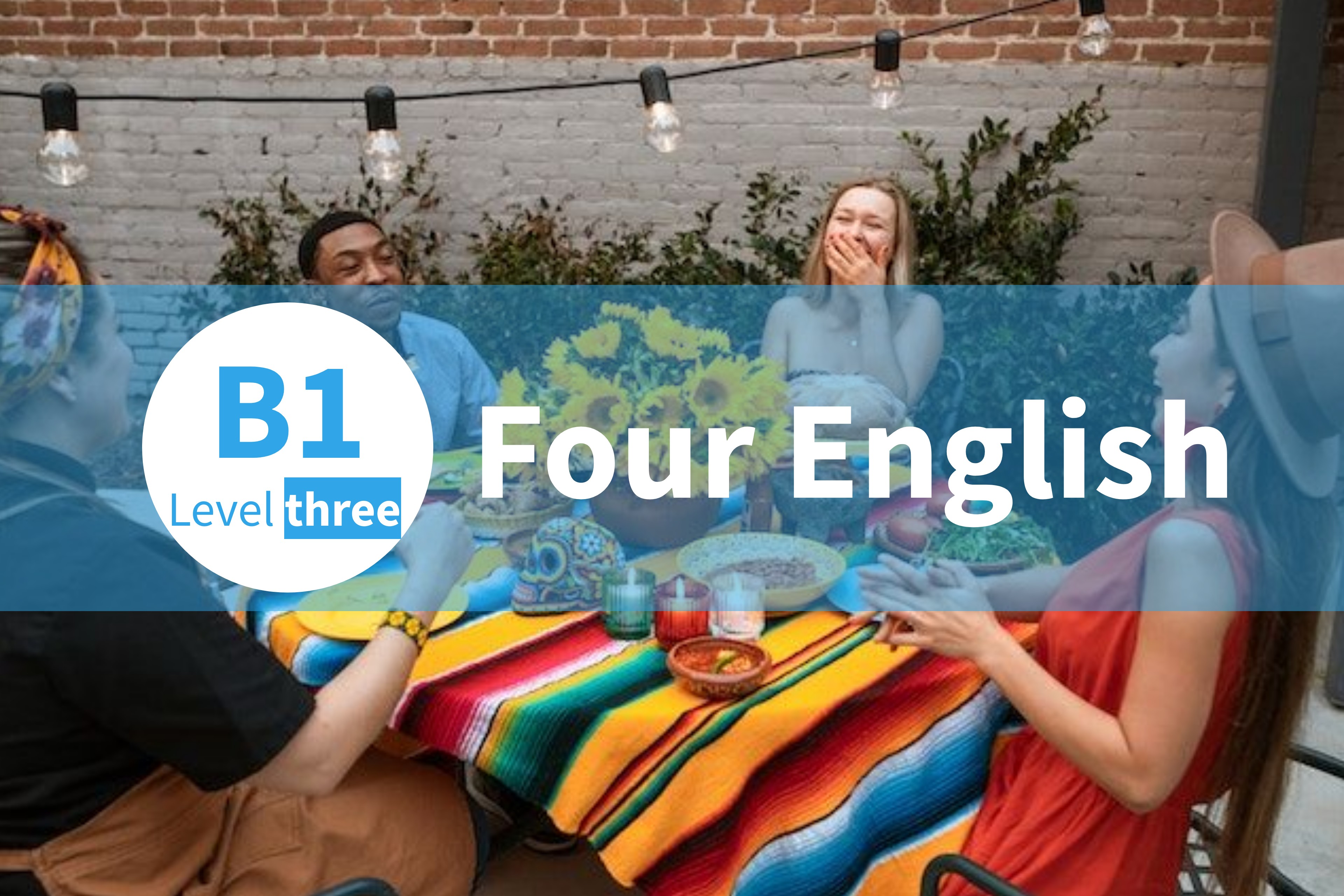 FOUR ENGLISH (INGLÉS B1) LEVEL THREE