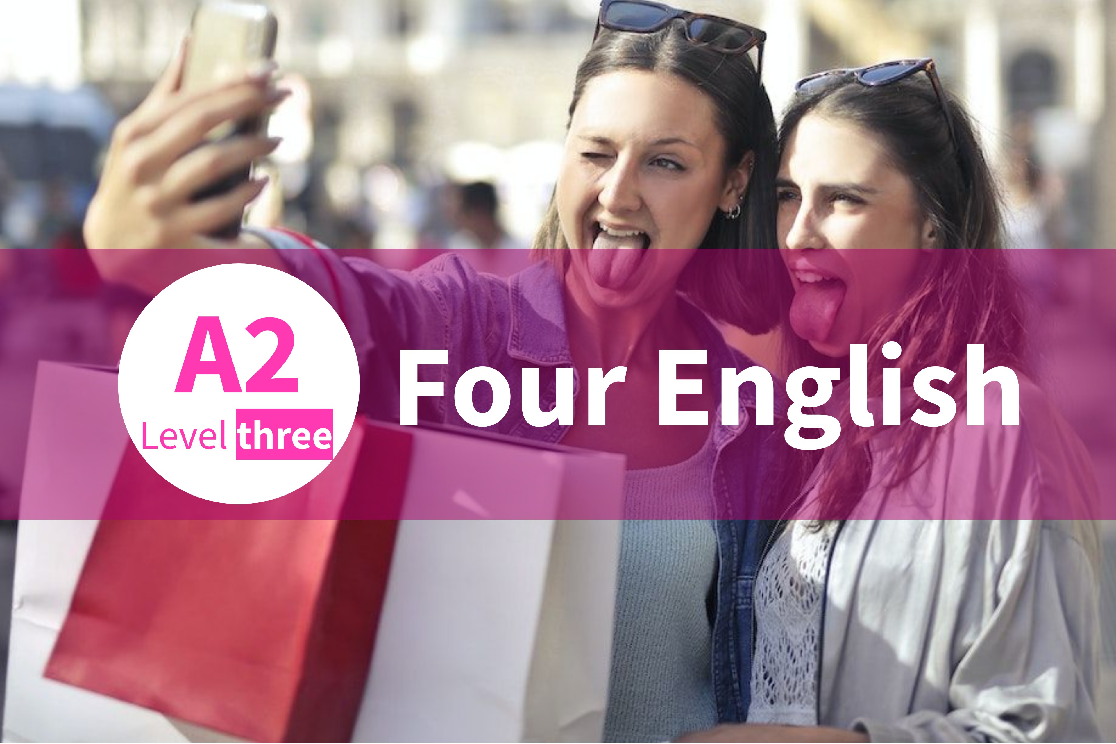FOUR ENGLISH (INGLÉS A2) LEVEL THREE