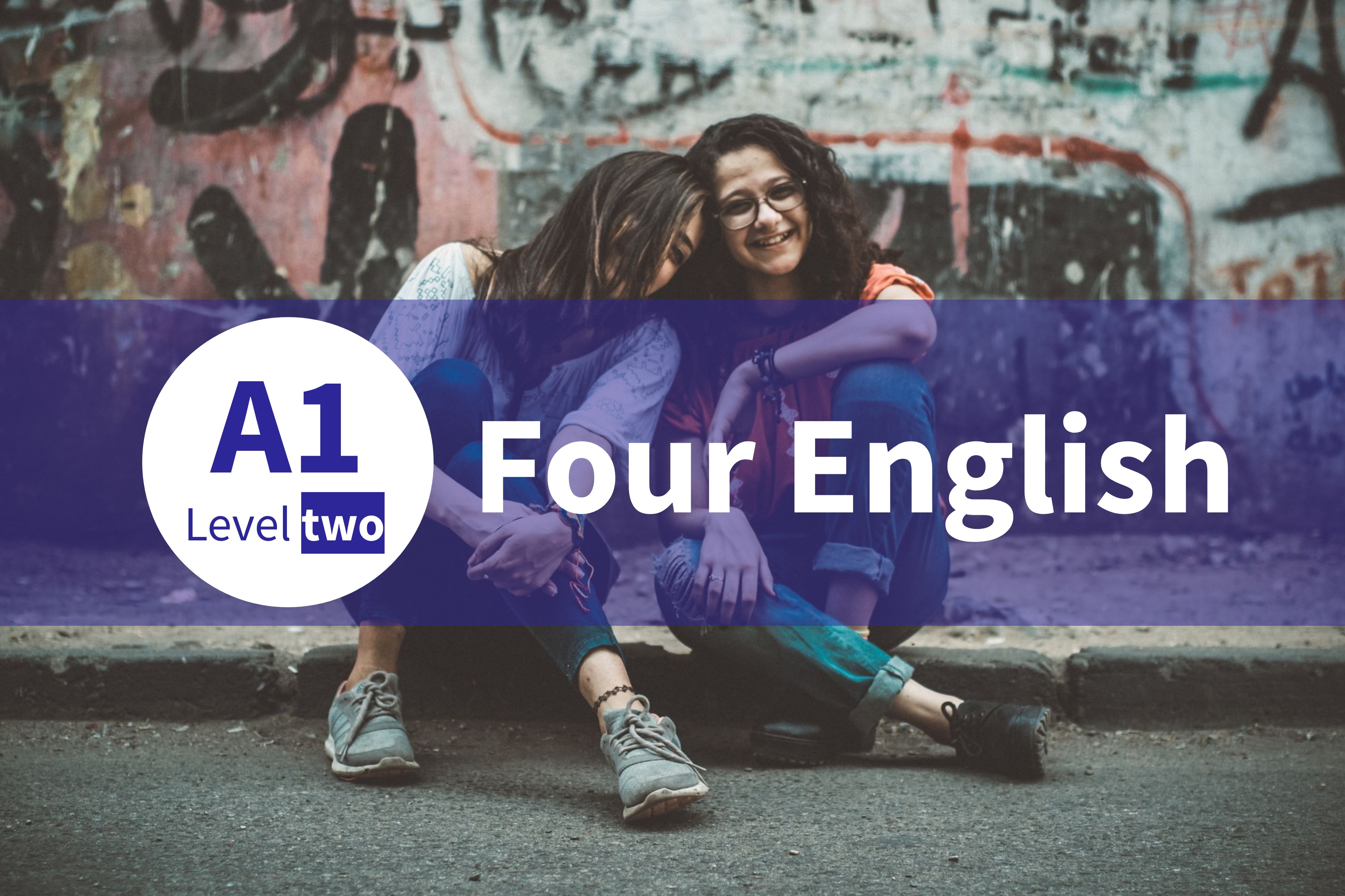 FOUR ENGLISH A1 - LEVEL TWO