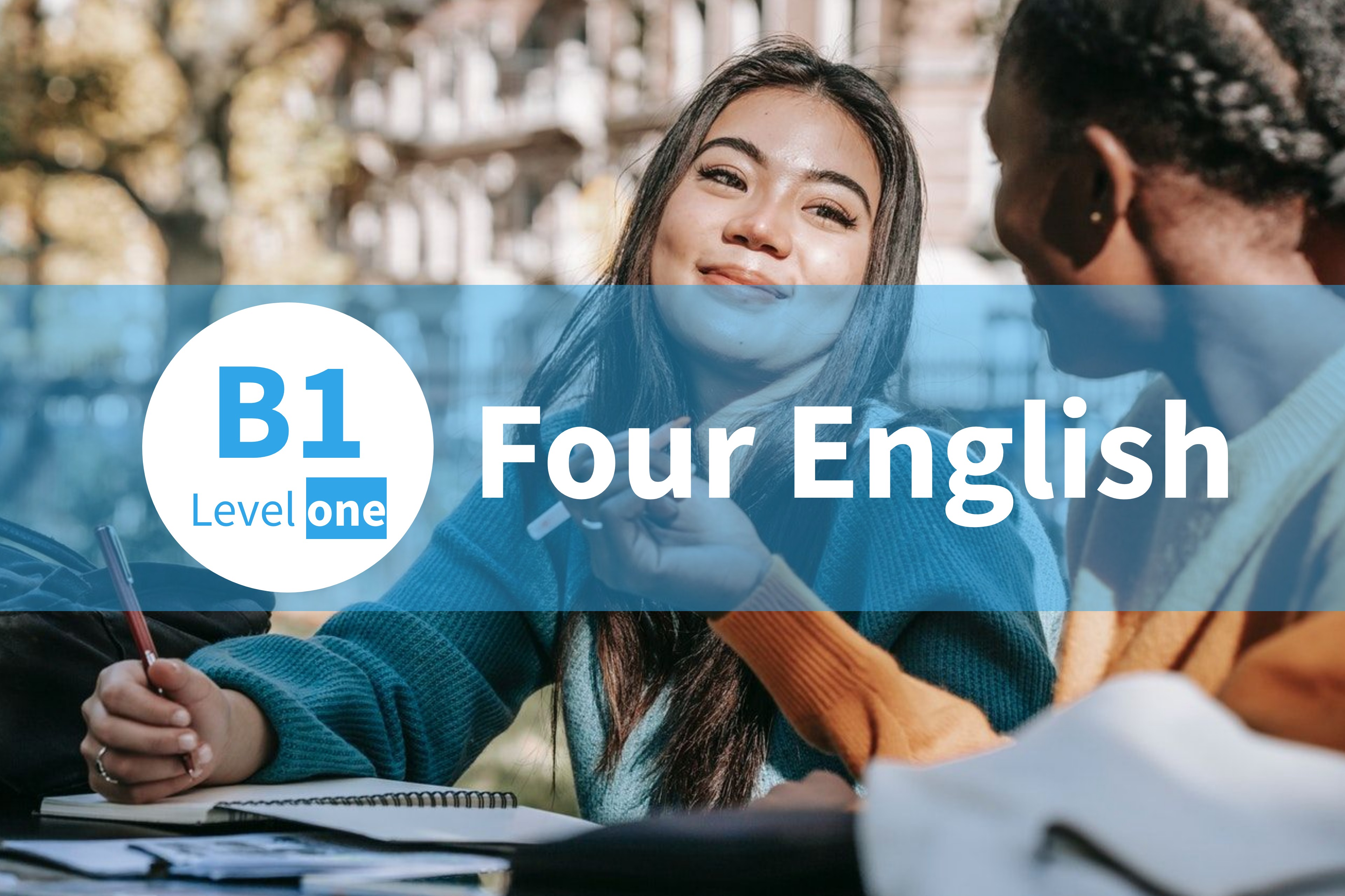 FOUR ENGLISH B1 - LEVEL ONE